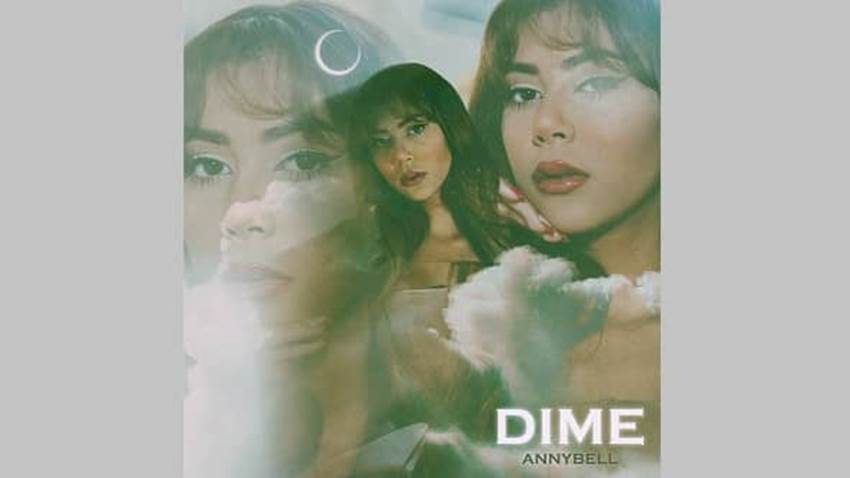 Annybell le dedica su nuevo tema “Dime” a su ex