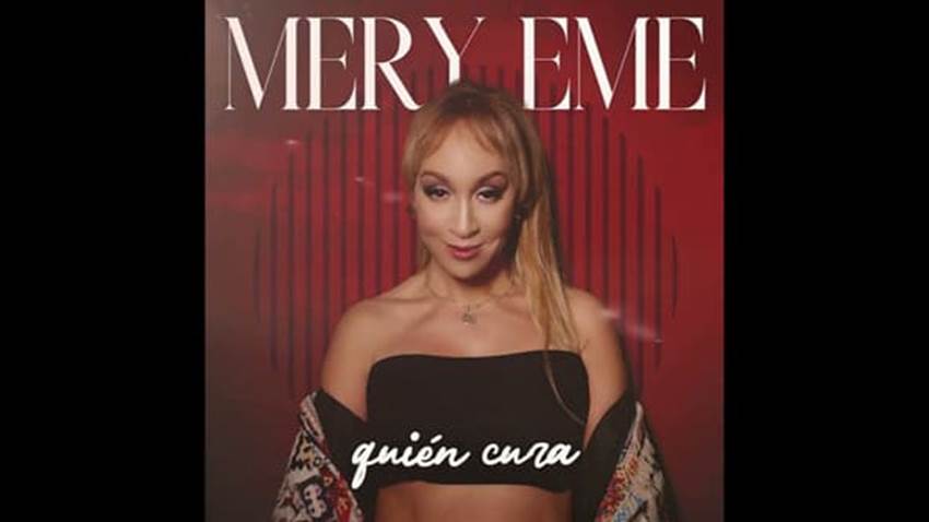 <em>“Quién Cura”</em> la nueva música de Mery EMe