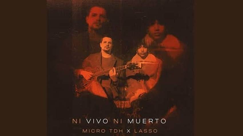 Micro TDH estrena “Ni vivo ni muerto” junto a Lasso