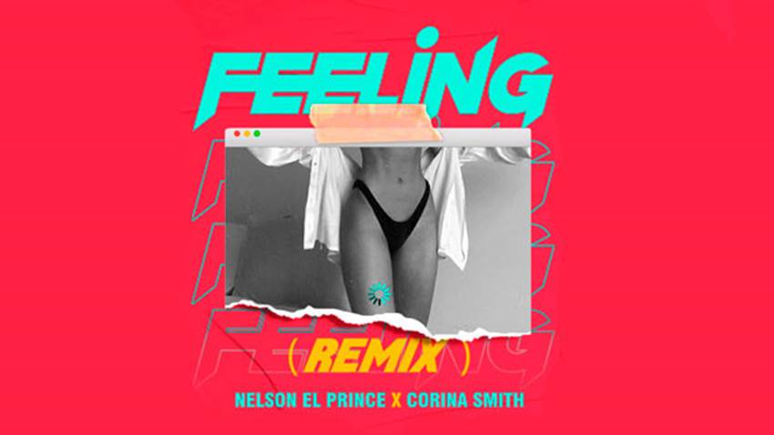 Nelson “El Prince” y Corina Smith confirman su “Feeling”